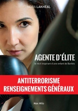 Agente d'élite : le récit inspirant d'une enfant de Barbès - Nora Lakheal
