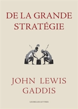 De la grande stratégie - John Lewis Gaddis