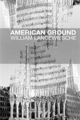 American ground : déconstruire le World Trade Center - William Langewiesche