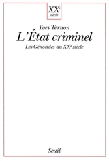 L'Etat criminel : les génocides au XXe siècle - Yves Ternon
