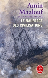 Le naufrage des civilisations - Amin Maalouf