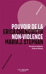 Pouvoir de la non-violence : pourquoi la résistance civile est efficace - Erica Chenoweth