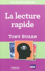 La lecture rapide : lisez plus, apprenez davantage et réussissez mieux - Tony Buzan