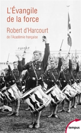 L'évangile de la force. Le nazisme peint par lui-même - Robert d' Harcourt