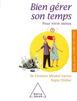 Bien gérer son temps : pour vivre mieux - Christine Mirabel-Sarron