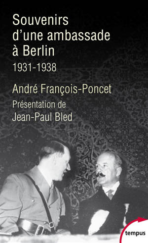 Souvenirs d'une ambassade à Berlin : septembre 1931-octobre 1938 - André François-Poncet