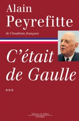 C'était de Gaulle. Vol. 3 - Alain Peyrefitte