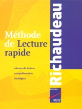 Méthode de lecture rapide Richaudeau : vitesse de lecture, compréhension, stratégies - François Richaudeau