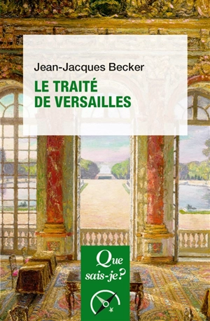 Le traité de Versailles - Jean-Jacques Becker