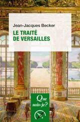 Le traité de Versailles - Jean-Jacques Becker