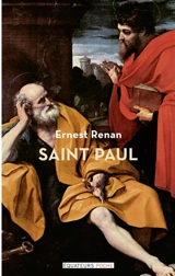 Histoire des origines du christianisme. Saint Paul : depuis le départ de saint Paul pour sa première mission jusqu'à l'arrivée de saint Paul à Rome (45-61) - Ernest Renan
