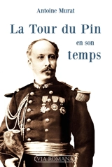 La Tour du Pin en son temps - Antoine Murat