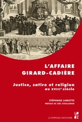 L'affaire Girard-Cadière : justice, satire et religion au XVIIIe siècle - Stéphane Lamotte