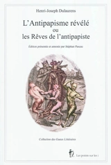 L'antipapisme révélé ou Les rêves de l'antipapiste (1767) - Henri-Joseph Dulaurens