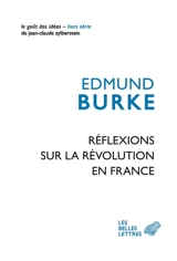 Réflexions sur la Révolution en France : suivi d'un choix de textes de Burke sur la Révolution - Edmund Burke