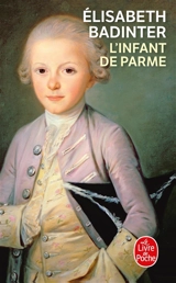L'infant de Parme - Elisabeth Badinter