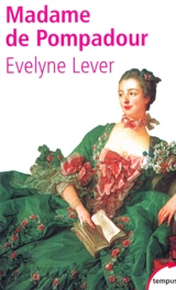Madame de Pompadour - Evelyne Lever