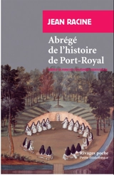 Abrégé de l'histoire de Port-Royal - Jean Racine