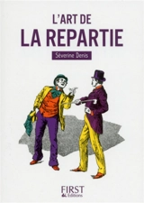 L'art de la repartie - Séverine Denis