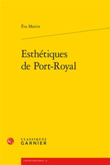 Esthétiques de Port-Royal - Eva Martin