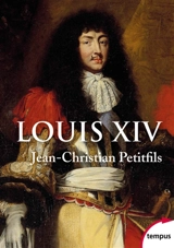 Louis XIV - Jean-Christian Petitfils