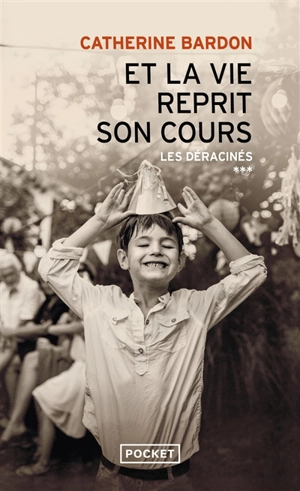 Et la vie reprit son cours : 1967-1979 - Catherine Bardon