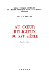 Au coeur religieux du 16e siècle - Lucien Febvre