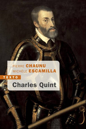 Charles Quint - Pierre Chaunu