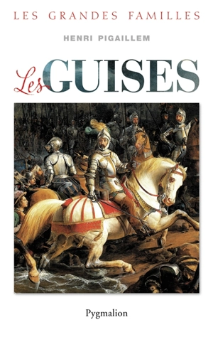Les Guises - Henri Pigaillem