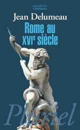 Rome au XVIe siècle - Jean Delumeau