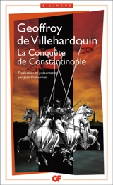 La conquête de Constantinople - Geoffroy de Villehardouin