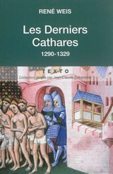 Les derniers cathares : 1290-1329 - René Weis