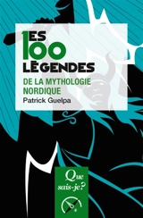 Les 100 légendes de la mythologie nordique - Patrick Guelpa