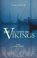 Au temps des Vikings - Anders Winroth