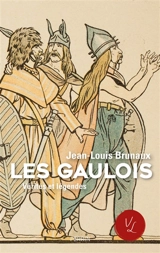 Les Gaulois - Jean-Louis Brunaux