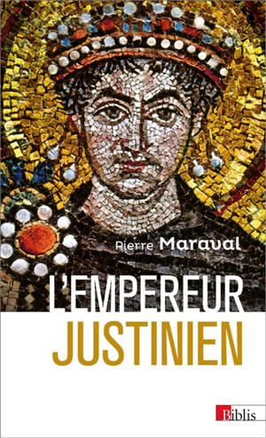 L'empereur Justinien - Pierre Maraval