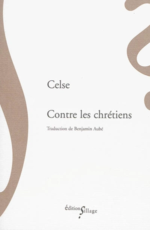 Contre les chrétiens - Celse