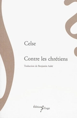 Contre les chrétiens - Celse