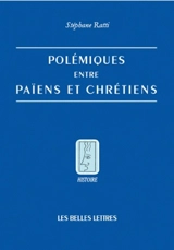 Polémiques entre païens et chrétiens - Stéphane Ratti