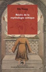 Récits de la mythologie celtique - Ella Young