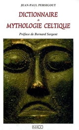 Dictionnaire de mythologie celtique - Jean-Paul Persigout