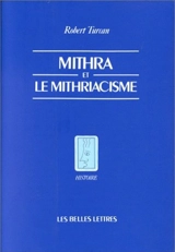 Mithra et le mithriacisme - Robert Turcan
