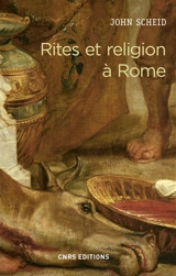 Rites et religion à Rome - John Scheid