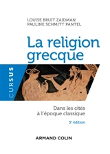 La religion grecque dans les cités à l'époque classique - Louise Bruit Zaidman