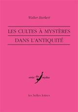 Les cultes à mystères dans l'Antiquité - Walter Burkert