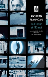 La fureur et l'ennui - Richard Flanagan