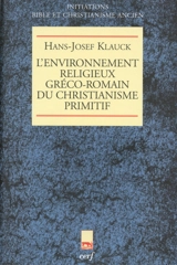 L'environnement religieux gréco-romain du christianisme primitif - Hans-Josef Klauck