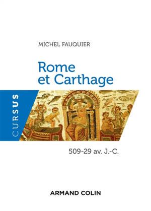 Rome et Carthage : 509-29 av. J.-C. - Michel Fauquier