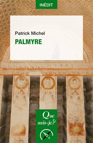 Palmyre - Patrick Maxime Michel