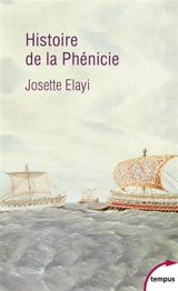 Histoire de la Phénicie - Josette Elayi